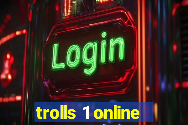 trolls 1 online